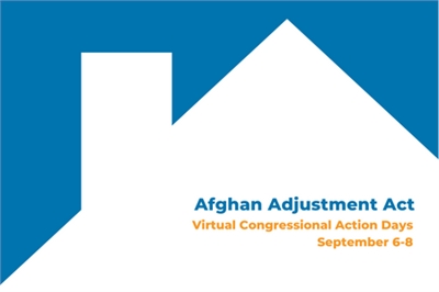 [ai] Graphic with a blue and white house silhouette. Text reads "Afghan Adjustment Act, Virtual Congressional Action Days, September 6-8" in blue and orange.
